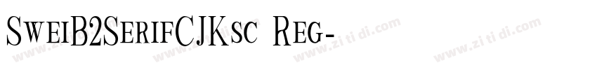 SweiB2SerifCJKsc Reg字体转换